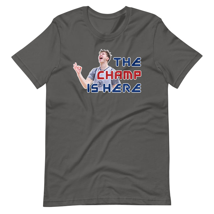 The Champ Is Here (Luke Champion): Unisex T-Shirt
