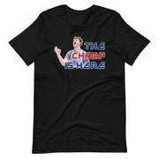 The Champ Is Here (Luke Champion): Unisex T-Shirt