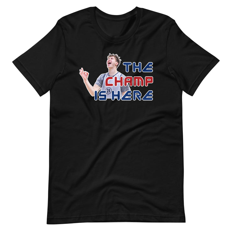 The Champ Is Here (Luke Champion): Unisex T-Shirt