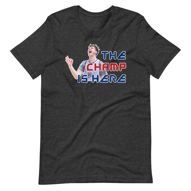 The Champ Is Here (Luke Champion): Unisex T-Shirt