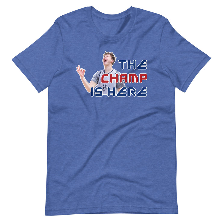 The Champ Is Here (Luke Champion): Unisex T-Shirt