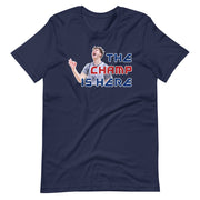 The Champ Is Here (Luke Champion): Unisex T-Shirt