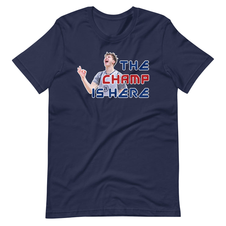 The Champ Is Here (Luke Champion): Unisex T-Shirt
