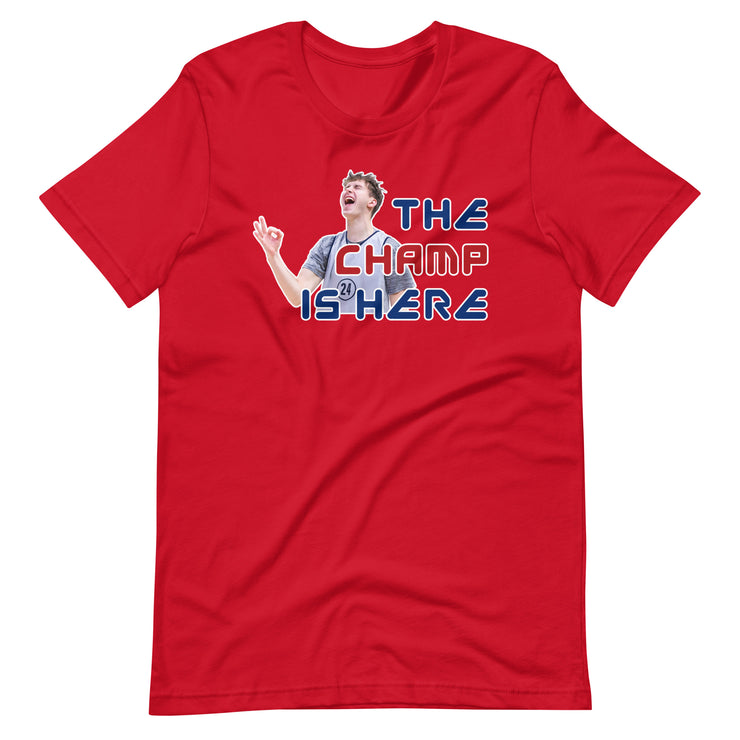 The Champ Is Here (Luke Champion): Unisex T-Shirt