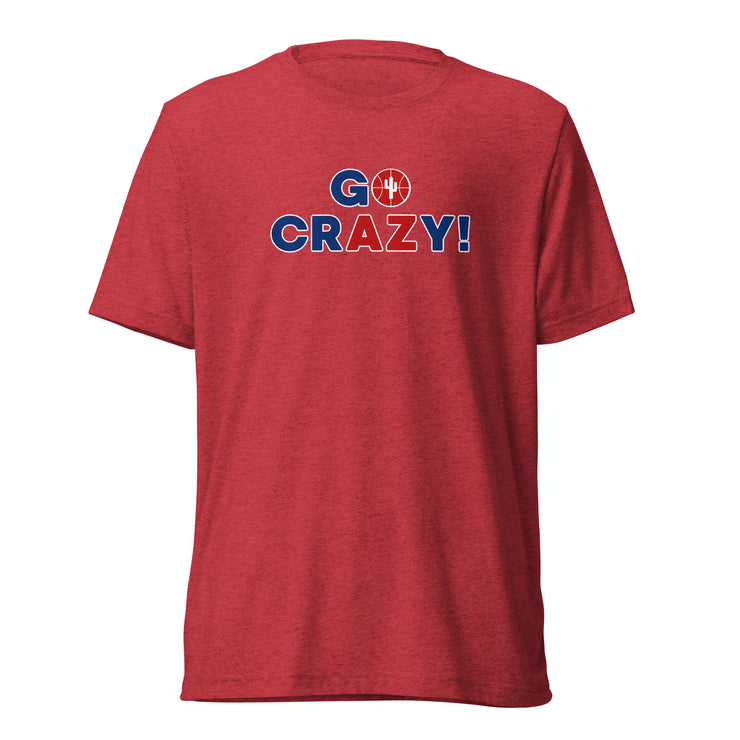 Go Crazy!: Unisex T-Shirt