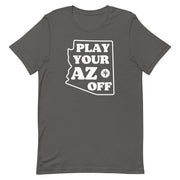 Play Your AZ Off (White): Unisex T-Shirt