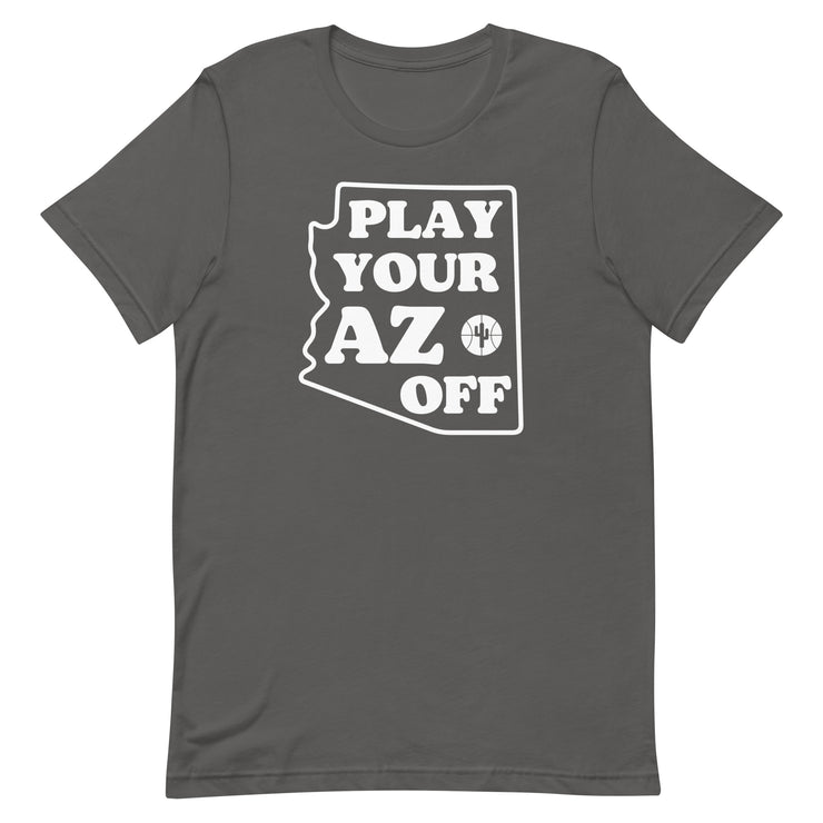Play Your AZ Off (White): Unisex T-Shirt
