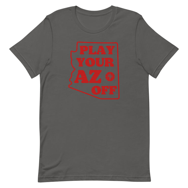 Play Your AZ Off (Red): Unisex T-shirt