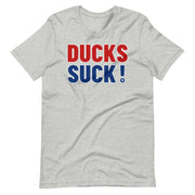 DUCKS SUCK!: Unisex T-shirt