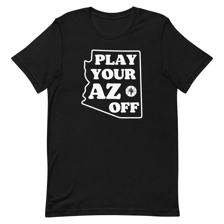 Play Your AZ Off (White): Unisex T-Shirt