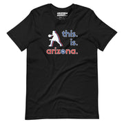 This. Is. Arizona.: Unisex Staple T-Shirt