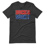 DUCKS SUCK!: Unisex T-shirt