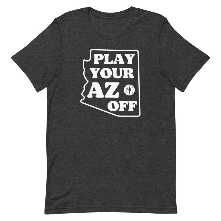 Play Your AZ Off (White): Unisex T-Shirt