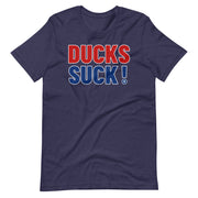 DUCKS SUCK!: Unisex T-shirt