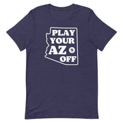 Play Your AZ Off (White): Unisex T-Shirt