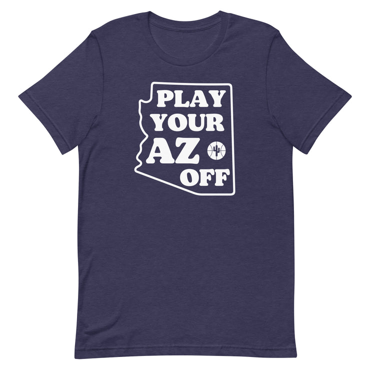 Play Your AZ Off (White): Unisex T-Shirt
