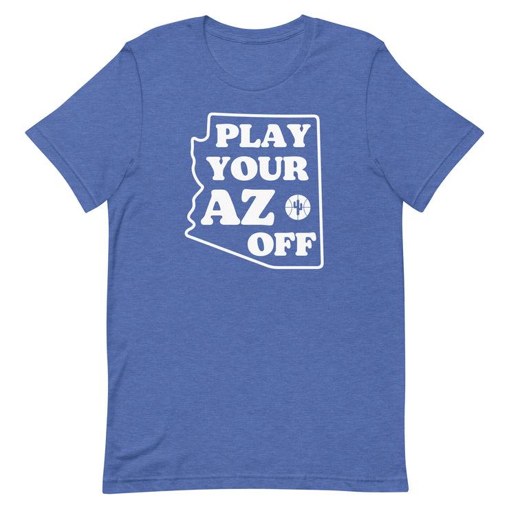 Play Your AZ Off (White): Unisex T-Shirt