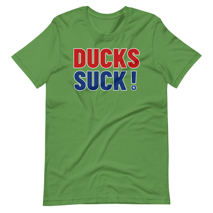 DUCKS SUCK!: Unisex T-shirt