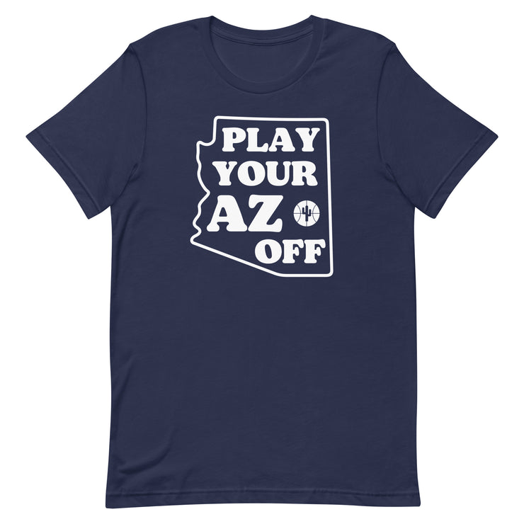 Play Your AZ Off (White): Unisex T-Shirt