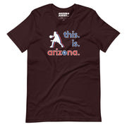 This. Is. Arizona.: Unisex Staple T-Shirt