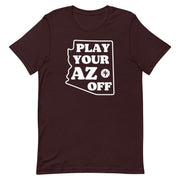 Play Your AZ Off (White): Unisex T-Shirt
