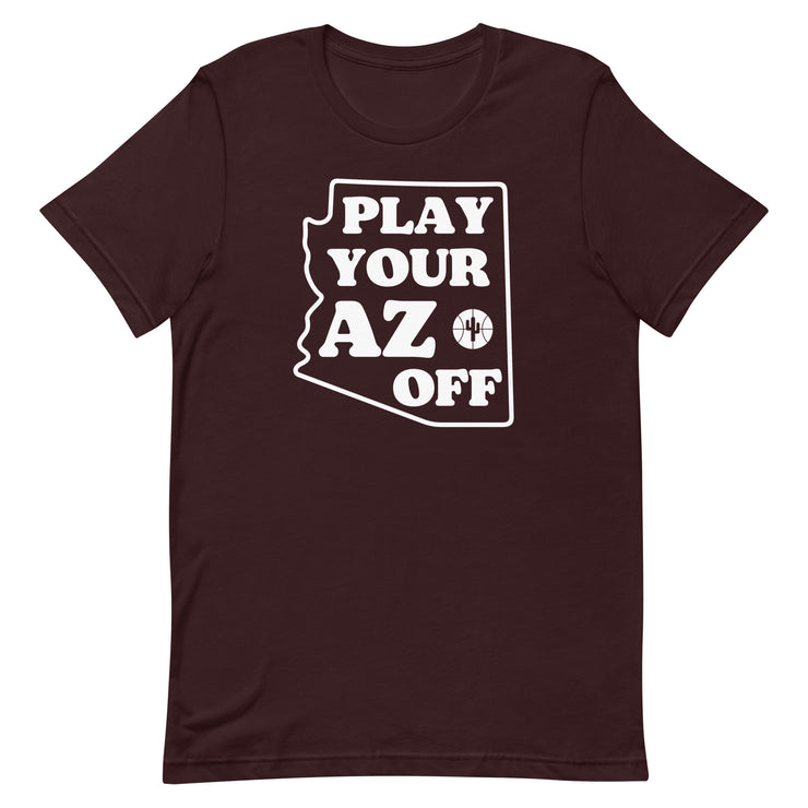 Play Your AZ Off (White): Unisex T-Shirt