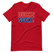 DUCKS SUCK!: Unisex T-shirt