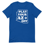 Play Your AZ Off (White): Unisex T-Shirt