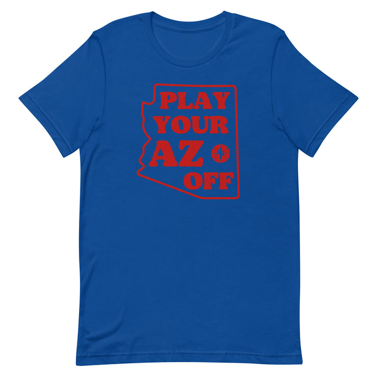Play Your AZ Off (Red): Unisex T-shirt